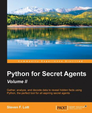 Kniha Python for Secret Agents - Volume II Steven F. Lott