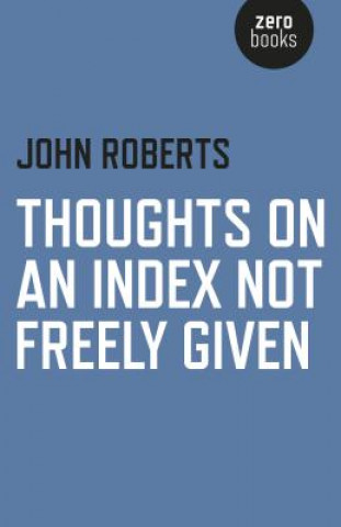 Carte Thoughts on an Index Not Freely Given John Roberts