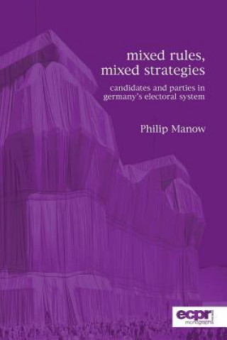 Kniha Mixed Rules, Mixed Strategies Philip Manow