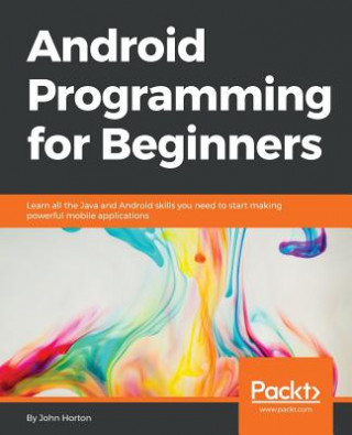 Könyv Android Programming for Beginners John Horton