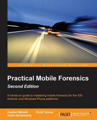 Kniha Practical Mobile Forensics - Heather Mahalik