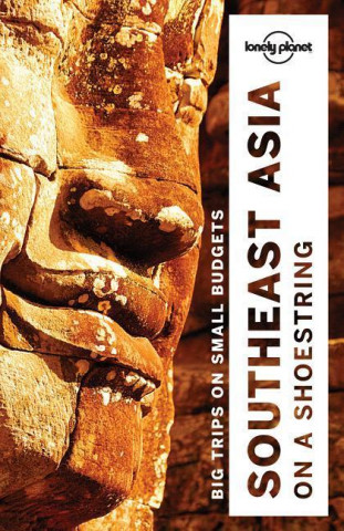 Könyv Lonely Planet Southeast Asia on a shoestring Lonely Planet