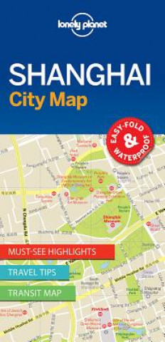 Tiskovina Lonely Planet Shanghai City Map Lonely Planet