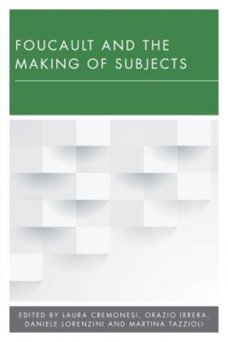 Carte Foucault and the Making of Subjects Laura Cremonesi