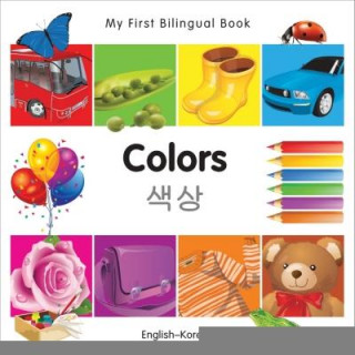 Kniha My First Bilingual Book-Colors (English-Korean) Milet Publishing