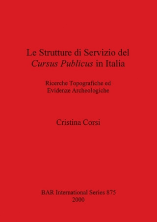 Knjiga Strutture Di Servizio Del Cursus Publicus in Italia Cristina Corsi