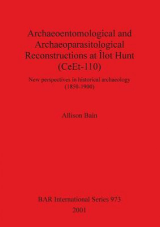 Carte Archaeoentomological and Archaeoparasitological Reconstructions At Ilot Hunt (CeEt-110) Quebec Canada Allison Bain