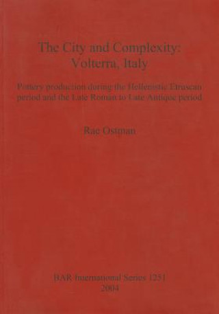 Carte City and Complexity: Volterra Italy Rae Ostman