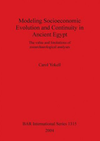 Carte Modeling Socioeconomic Evolution and Continuity in Ancient Egypt Carol A. Yokell