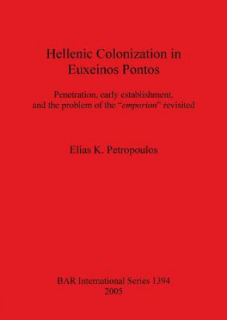 Kniha Hellenic Colonization in Euxeinos Pontos E. K. Petropoulos