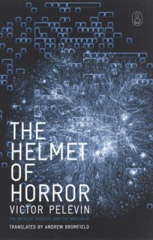 Könyv The Helmet of Horror: The Myth of Theseus and the Minotaur Victor Pelevin