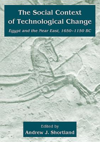 Kniha Social Context of Technological Change Andrew Shortland