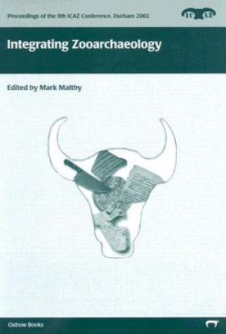 Книга Integrating Zooarchaeology Mark Maltby