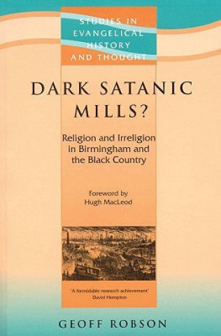 Livre Dark Satanic Mills? Geoffrey D. Robson