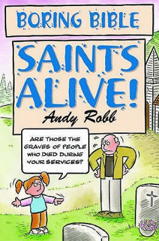 Książka Boring Bible Series 2: Saints Alive Andy Robb