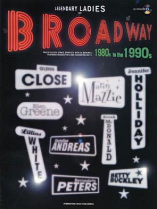 Knjiga Legendary Ladies of Broadway: 1980s to the 1990s Hal Leonard Publishing Corporation