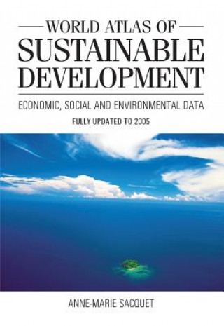 Kniha World Atlas of Sustainable Development Anne-Marie Sacquet