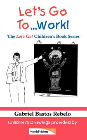Książka Let's Go To... Work! Gabriel Bastos Rebelo