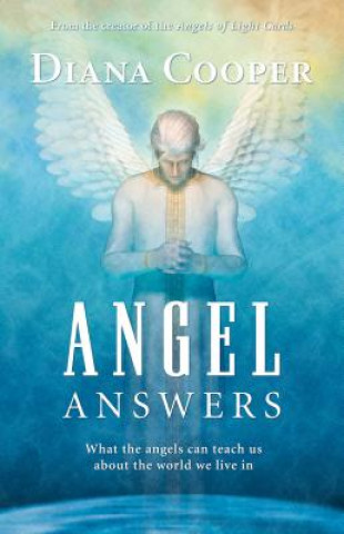 Książka Angel Answers: What Angels Can Teach Us about the World We Live in Diana Cooper