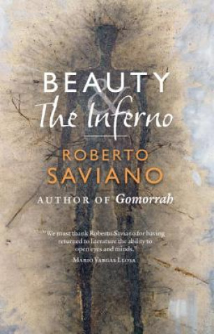 Könyv Beauty and the Inferno: Essays Roberto Saviano