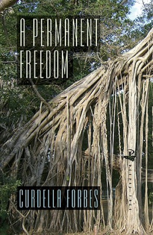 Libro Permanent Freedom Curdella Forbes