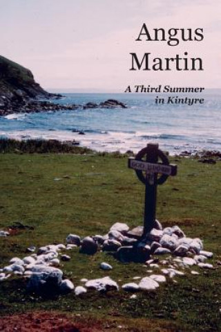 Kniha Third Summer in Kintyre Angus Martin