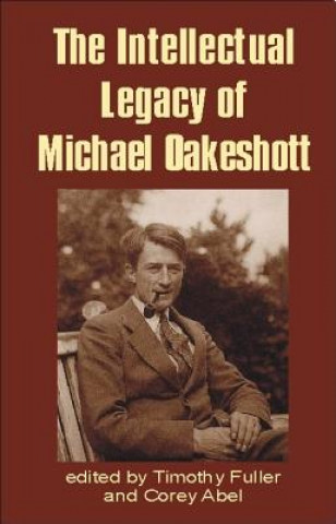 Книга Intellectual Legacy of Michael Oakeshott Timothy Fuller