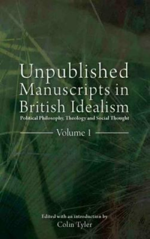 Kniha Unpublished Manuscripts in British Idealism Colin Tyler