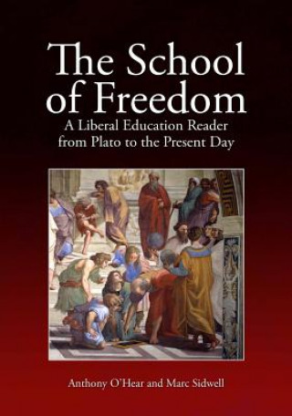 Carte School of Freedom Anthony O'Hear