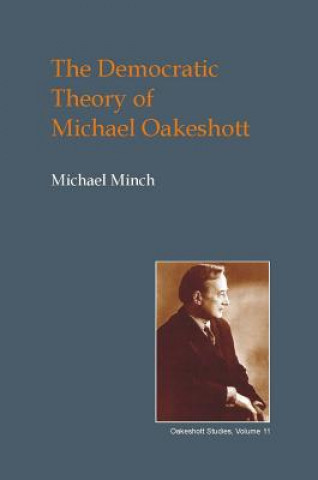 Carte Democratic Theory of Michael Oakeshott Michael Minch