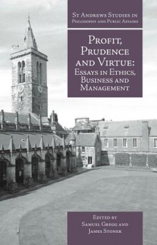 Könyv Profit, Prudence and Virtue Samuel Gregg