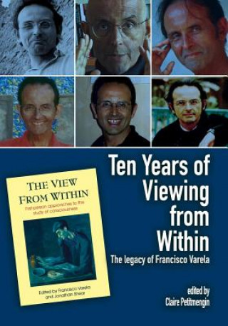 Kniha Ten Years of Viewing from Within: The Legacy of Francisco Varela Claire Petitmengin