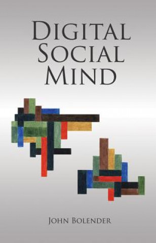 Kniha Digital Social Mind John Bolender