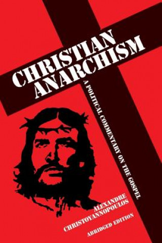 Carte Christian Anarchism Alexandre Christoyannopoulos