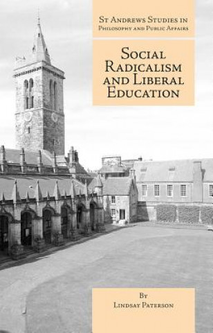 Kniha Social Radicalism and Liberal Education Lindsay Paterson