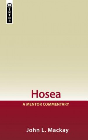 Buch Hosea: A Mentor Commentary John L. MacKay