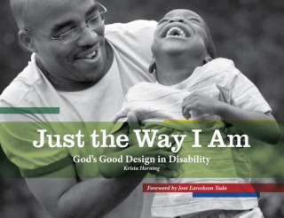 Βιβλίο Just the Way I Am: God's Good Design in Disability Krista Horning