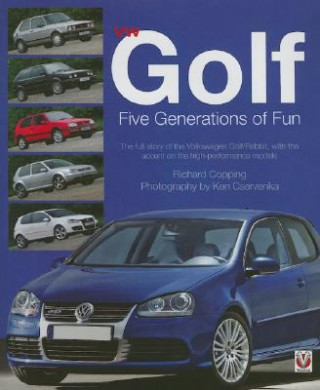 Könyv VW Golf: Five Generations of Fun: The Full Story of the Volkswagen Golf/Rabbit, with the Accent on the High-Performance Models Richard Copping