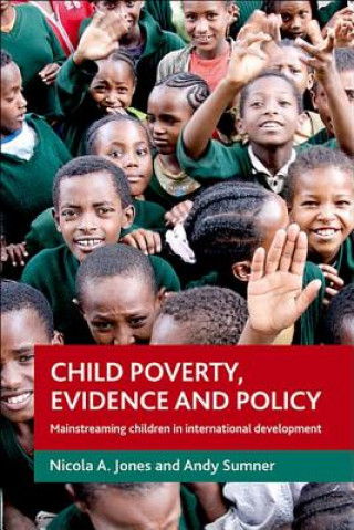 Book Child poverty, evidence and policy Nicola A. Jones