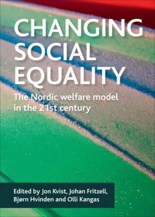 Carte Changing social equality Jon Kvist
