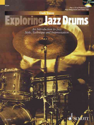 Libro Exploring Jazz Drums: An Introduction to Jazz Styles, Technique and Improvisation Clark Tracey