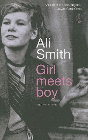 Carte Girl Meets Boy: The Myth of Iphis Ali Smith