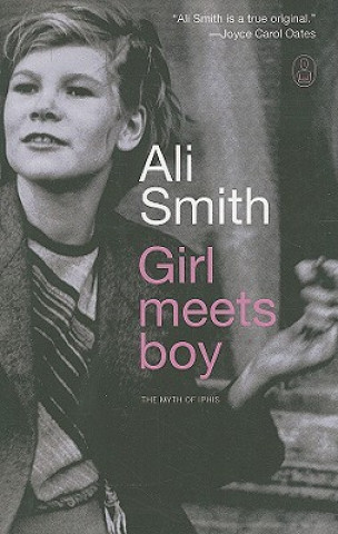 Kniha Girl Meets Boy: The Myth of Iphis Ali Smith