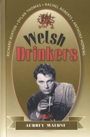 Knjiga Welsh Drinkers Aubrey Malone