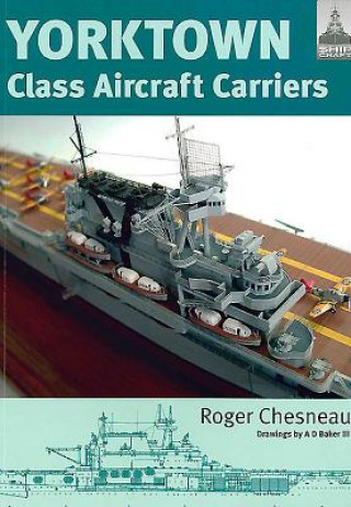 Książka Yorktown Class Aircraft Carriers Roger Chesneau