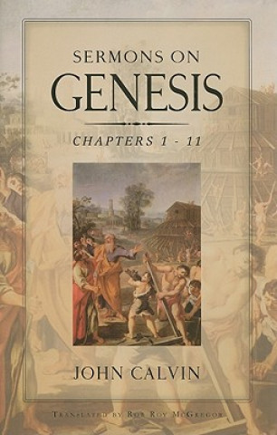 Kniha Sermons on Genesis Chapters 1-11 John Calvin