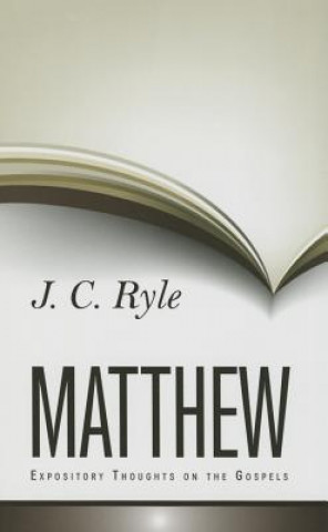 Książka Expository Thoughts on Matthew J. C. Ryle