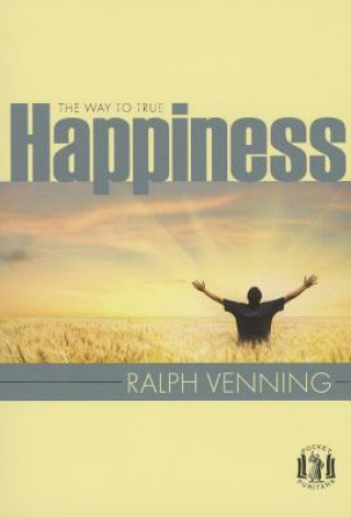 Kniha The Way to True Happiness Ralph Venning