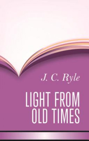 Buch Light from Old Times John Charles Ryle