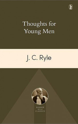 Knjiga Thoughts for Young Men John Charles Ryle